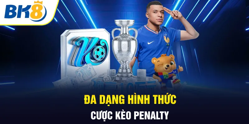 Đa dạng hình thức cược kèo penalty Đa dạng hình thức cược kèo penalty